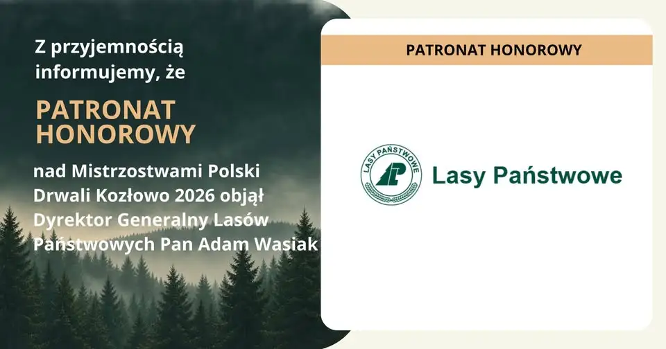 Lasy Państwowe obejmują patronatem Mistrzostwa Polski Drwali w Kozłowie