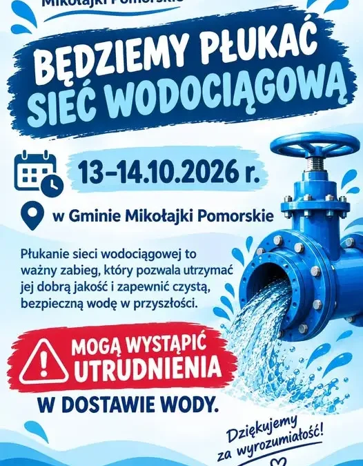 Płukanie sieci wodociągowej w Gminie Mikołajki Pomorskie – 13–14 października