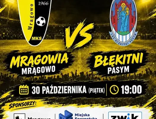 Mrągowia Mrągowo zagra z Błękitnymi Pasym w ostatnim meczu rundy jesiennej